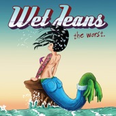 Wet Jeans - The Finish Line