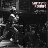 Night Has Turned to Day by Fantastic Negrito
