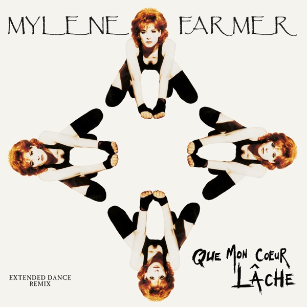 Que mon cœur lâche - Single - Mylène Farmer