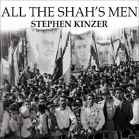 Stephen Kinzer - All the Shah's Men: An American Coup and the Roots of Middle East Terror artwork