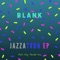 Jazzatron - BLANK lyrics