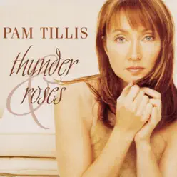 Thunder & Roses - Pam Tillis