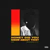 Honey, Did You Know About This?, Pt. 2 (feat. Honey Simone) - Single album lyrics, reviews, download