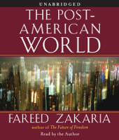 Fareed Zakaria - The Post-American World (Unabridged) artwork