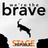 We're the Brave - Single album lyrics, reviews, download