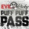 Puff Puff Pass (feat. Tha GUTTA! Dream) - Evil Ricky lyrics