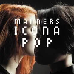Manners - Single - Icona Pop