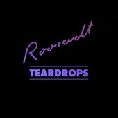 Roosevelt - Teardrops (Edit)