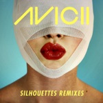 Avicii - Silhouettes