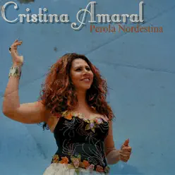 Perola Nordestina - Cristina Amaral