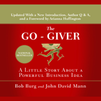 Bob Burg & John David Mann - The Go-Giver: A Little Story About a Powerful Business Idea artwork