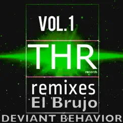 Deviant Behavior (Remix Pack), Vol. 1 - EP by El Brujo album reviews, ratings, credits