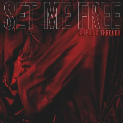 Set Me Free - Single - Bleeding Through