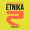 Etnika (Nari & Milani Remix) - Simioli & Nari & Milani lyrics