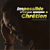 Impossible n'est pas chrétien - Single