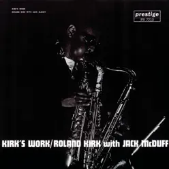 Kirk's Work (Rudy Van Gelder Remaster) - Roland Kirk Kirk's Work (Rudy Van Gelder Remaster) - Roland Kirk