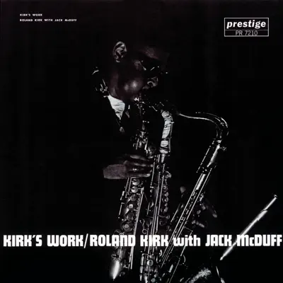Kirk's Work (Rudy Van Gelder Remaster) - Roland Kirk