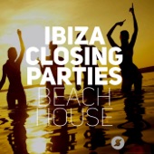 Ibiza Closing Parties - Beach House artwork