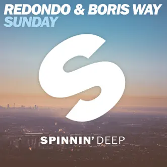 Sunday - Single by Redondo & Boris Way album reviews, ratings, credits