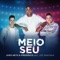 Meio Seu (feat. Leo Santana) - João Neto & Frederico lyrics