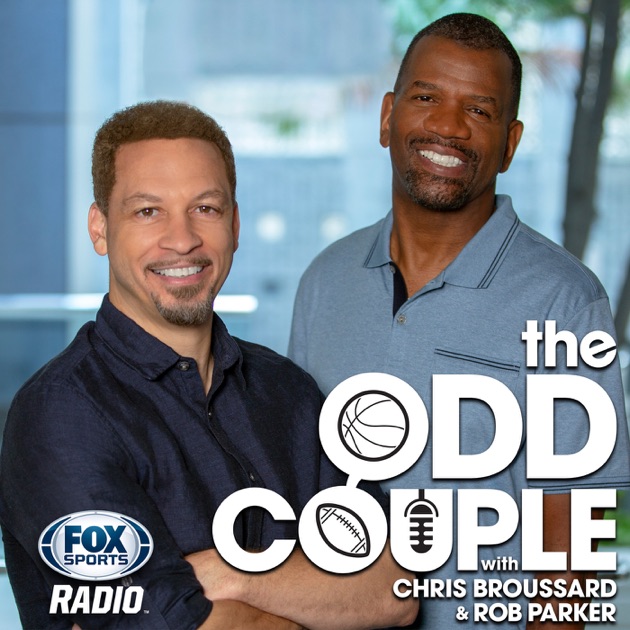 The Odd Couple With Chris Broussard & Rob Parker By Fox Sports Radio On ...