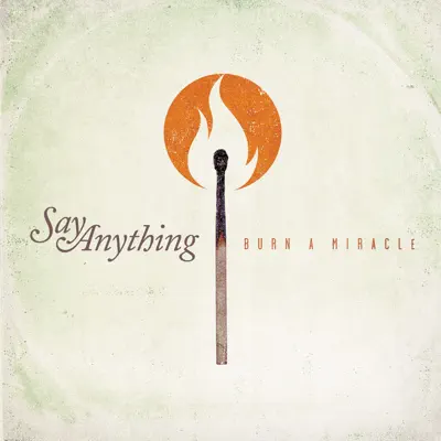 Burn a Miracle - Single - Say Anything