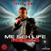 Stream & download Me Seh Life