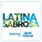 Latina Sabrosa (feat. Juan Magan) - Snova lyrics