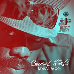 Crucial World by Mykal Rose album reviews, ratings, credits