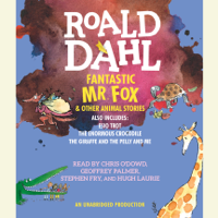 Roald Dahl - Fantastic Mr. Fox and Other Animal Stories: Includes Esio Trot, The Enormous Crocodile & The Giraffe and the Pelly and Me (Unabridged) artwork