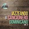 Jazzeando el Cancionero Dominicano Vol 3