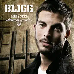 Mit Liib & Seel - Bligg