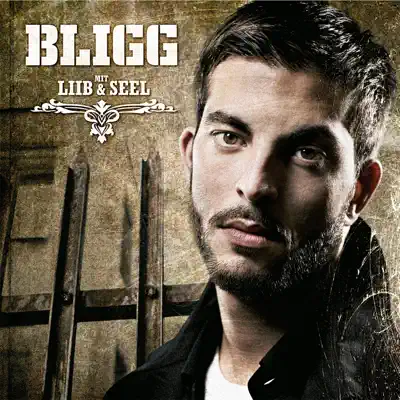 Mit Liib & Seel - Bligg Mit Liib & Seel - Bligg