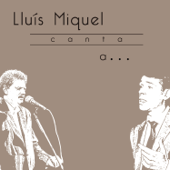 Lluis Miguel Canta a ... - Lluis Miquel