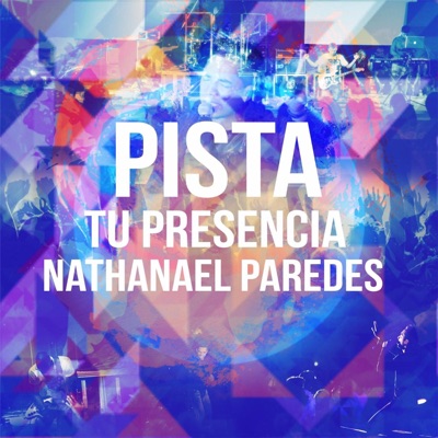 Pista Tu Presencia - Nathanael Paredes | Shazam