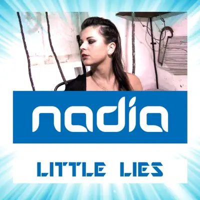 Little Lies (Remixes) - Nadia