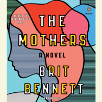 Brit Bennett - The Mothers: A Novel (Unabridged) artwork