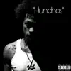 Hunchos (feat. Derez Deshon) - Single album lyrics, reviews, download