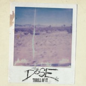 The Dose - Thrill of It