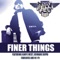 Finer Things (feat. Kanye West, Jermaine Dupri, Fabolous & Ne-Yo) - Single