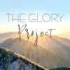 The Glory Project (Live) album lyrics, reviews, download