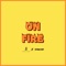 On Fire (feat. Brvndon P) - Jaae Kash lyrics