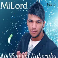 Ao Vivo em Itaberaba, Vol. 2 - Milord Ao Vivo em Itaberaba, Vol. 2 - Milord