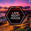 Late Night House