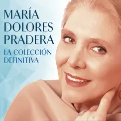 La Colección Definitiva by María Dolores Pradera album reviews, ratings, credits