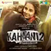Kahaani 2 (Original Motion Picture Soundtrack) album lyrics, reviews, download