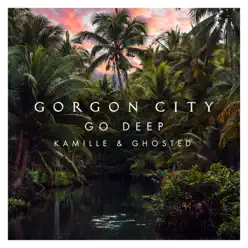 Go Deep - Single - Gorgon City