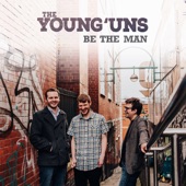 The Young'uns - Be the Man