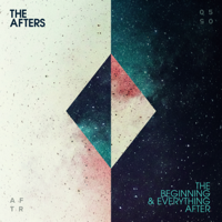 The Afters - The Beginning & Everything After artwork