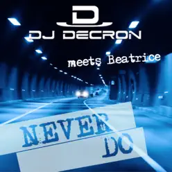Never Do - Beatrice Never Do - Beatrice